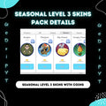 Seasonal Level 3 Skins
